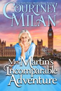 Mrs. Martin's Incomparable Adventure by Courtney Milan